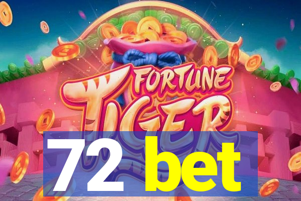 72 bet